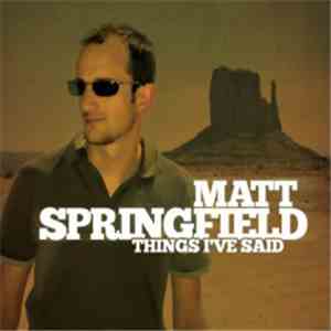 Matt Springfield - Things I've Said download free