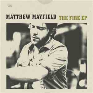 Matthew Mayfield - The Fire Ep download free