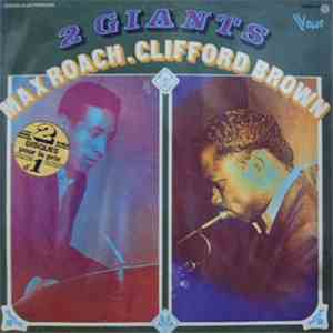 Max Roach, Clifford Brown - 2 Giants download free
