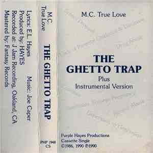 M.C. True Love - The Ghetto Trap download free