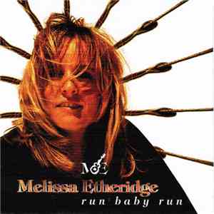 Melissa Etheridge - Run Baby Run download free