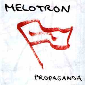 Melotron - Propaganda download free