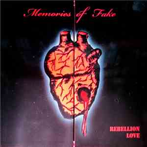 Memories Of Fake - Rebellion Love download free