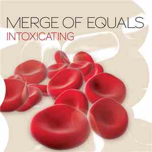 Merge Of Equals - Intoxicating download free