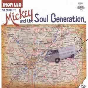 Mickey & The Soul Generation - Iron Leg: The Complete Mickey & The Soul Generation download free