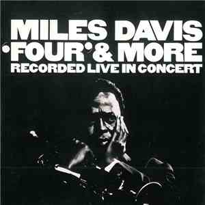 Miles Davis - 'Four' & More (Recorded Live In Concert) download free