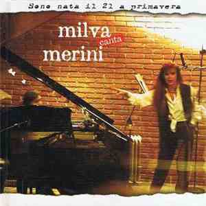 Milva - Sono Nata Il 21 A Primavera - Milva Canta Merini download free