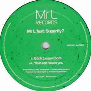 Mr L  feat. Superfly 7 - Back To Your Roots / Your Son Needs You download free