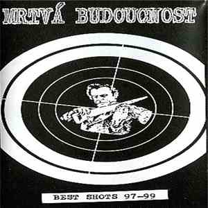 Mrtvá Budoucnost - Best Shots 97-99 download free