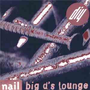 Nail - Big D's Lounge download free