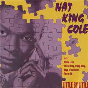 Nat King Cole - Little By Little download free