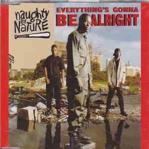 Naughty By Nature - Everything's Gonna Be Alright download free