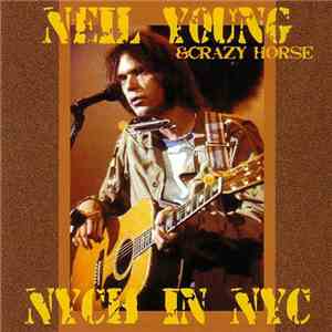 Neil Young & Crazy Horse - NYCH In NYC download free