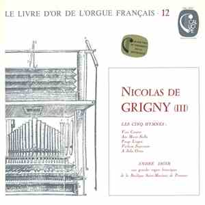 Nicolas De Grigny - André Isoir - Les Cinq Hymnes: Veni Creator, Ave Maris Stella, Pange Lingua, Verbum Supernum, A Solis Ortus download free