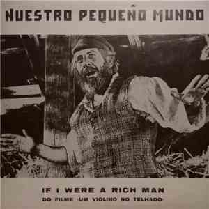 Nuestro Pequeño Mundo - If I Were A Rich Man download free