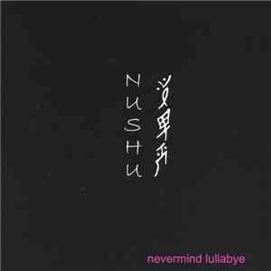 Nushu - Nevermind Lullabye download free