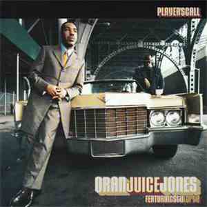 Oran 'Juice' Jones Featuring Stu Large - Player's Call download free