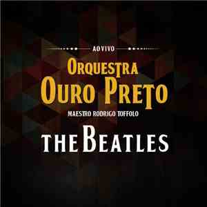 Orquestra Ouro Preto - The Beatles - Ao Vivo download free