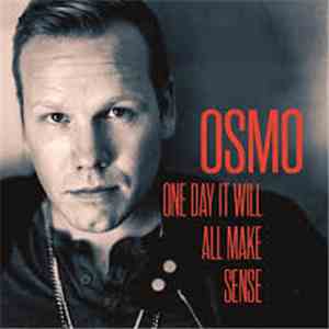 Osmo - One Day It Will All Make Sense download free