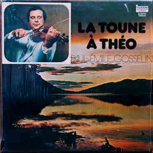 Paul-Émile Gosselin - La Toune À Théo download free