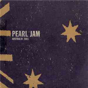 Pearl Jam - Sydney, Australia - February 14th 2003 download free