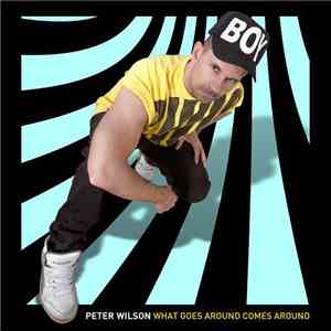Peter Wilson  - What Goes Around Comes Around download free