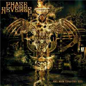 Phase Reverse - Phase II And Man Creaed God download free