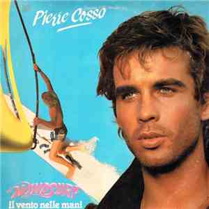 Pierre Cosso - Windsurf (Il Vento Nelle Mani) (Colonna Sonora Originale) download free
