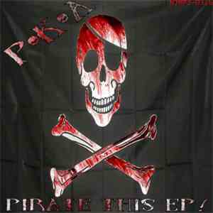 PKA  - Pirate This EP! download free