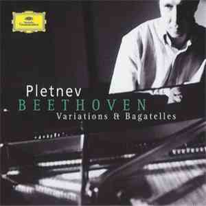 Pletnev, Beethoven - Variations & Bagatelles download free
