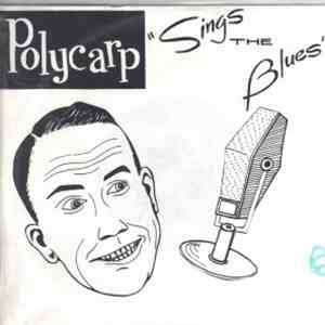 Polycarp - Sings The Blues download free