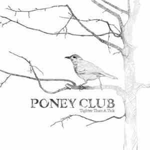 Poney Club - Tighter Than A Tick download free