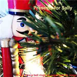 Presents For Sally - Everytime A Bell Rings An Angel Gets Its Wings download free