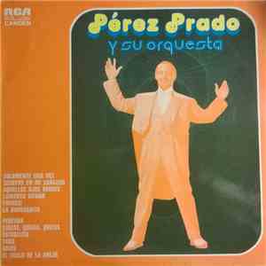 Pérez Prado Y Su Orquesta - Pérez Prado Y Su Orquesta download free