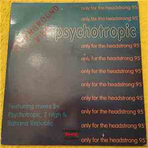 Psychotropic - Only For The Headstrong '95 download free