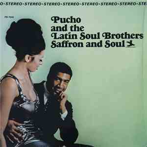 Pucho And The Latin Soul Brothers - Saffron And Soul download free