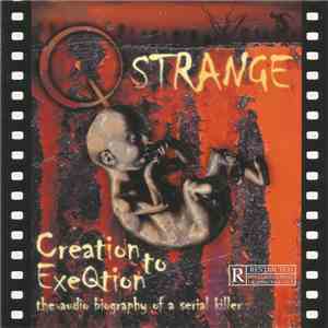 Q Strange - Creation To ExeQtion (The Audio Biography Of A Serial Killer) download free
