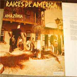 Raíces De América - Amazônia download free