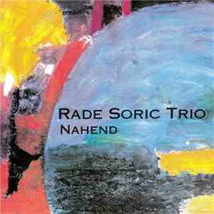 Rade Sorič Trio - Nahend download free