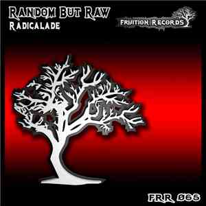 Random But Raw - Radicalade download free