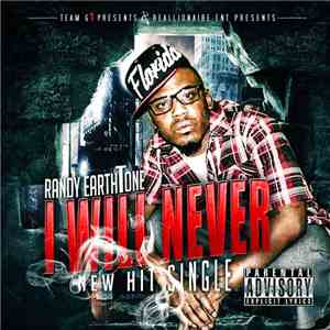 Randy EarthTone - I Will Never download free
