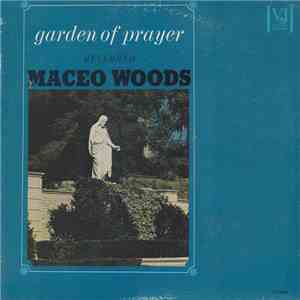 Reverend Maceo Woods - Garden Of Prayer download free