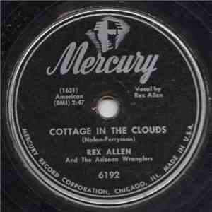 Rex Allen And The Arizona Wranglers - Cottage In The Clouds / Afraid download free
