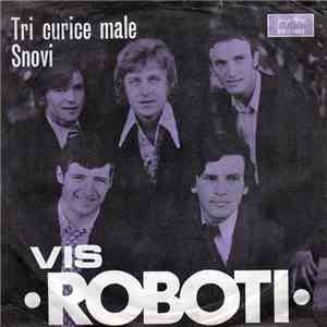 Roboti - Tri Curice Male / Snovi download free