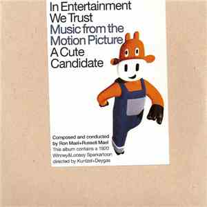 Ron Mael + Russell Mael - In Entertainment We Trust (Music From The Motion Picture A Cute Candidate) download free