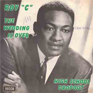 Roy "C" - The Wedding Is Over download free