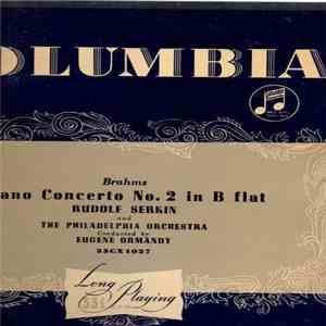 Rudolf Serkin And The Philadelphia Orchestra Conducted By Eugene Ormandy Play Brahms - Concerto No. 2 In B-Flat Major, Op. 83 For Pianoforte And Orchestra download mp3 flac