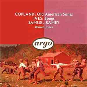 Samuel Ramey, Warren Jones  - Copland : Old American Songs, Ives - Songs download free