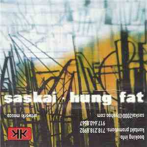 Saskai - Hung Fat download free