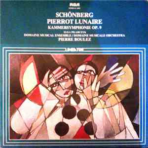 Schönberg - Pierrot Lunaire, Op. 21 Tre Volte 7 Poesie Di Albert Giraud / Kammersymphonie, Op. 9 Per 15 Strumenti download free